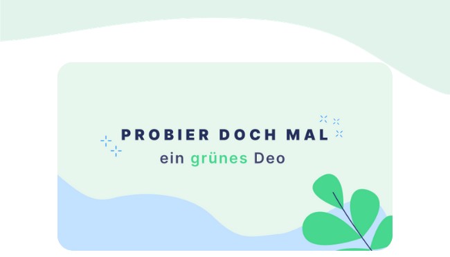 Probier doch mal, Deo