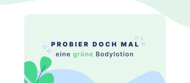 Probier mal Bodylotion