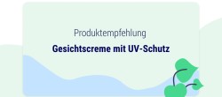 [final] Produktempfehlung Gesichtscreme mit UV-Schutz